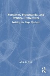 Abbildung von: Populism, Propaganda, and Political Extremism - Routledge