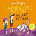 Cover: Famous Five Colour Short Stories: The Lost Kittens - Hodder Children's Books