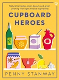Cover: Cupboard Heroes - Watkins Publishing