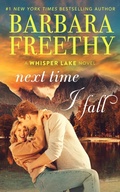 Cover: Next Time I Fall (Whisper Lake, #7) - Barbara Freethy