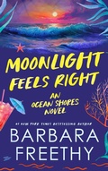 Cover: Moonlight Feels Right (Ocean Shores, #3) - Barbara Freethy