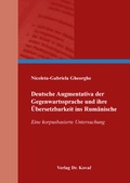 Cover: Deutsche Augmentativa der Gegenwartssprache und ihre &Uuml;bersetzbarkeit ins Rum&auml;nische - Kovac, Dr. Verlag