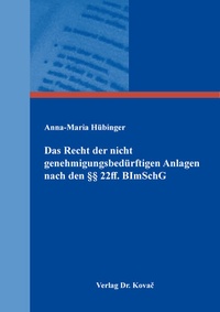 Abbildung von: Das Recht der nicht genehmigungsbedürftigen Anlagen nach den §§ 22ff BImSchG - Kovac, Dr. Verlag
