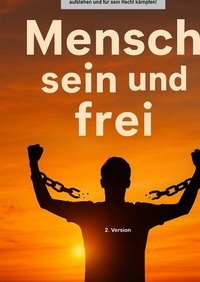 Abbildung von: Buchprojekt "Mensch sein und frei" - tredition