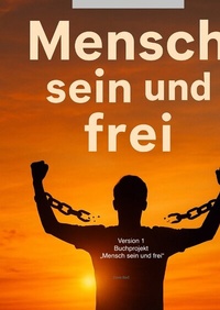 Abbildung von: Mensch sein und frei" - Selbstbestimmung ab Geburt - tredition