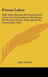 Abbildung von: Prison Labor - Kessinger Publishing