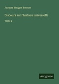 Cover: Discours sur l'histoire universelle - Antigonos Verlag