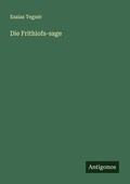 Cover: Die Frithiofs-sage - Antigonos Verlag