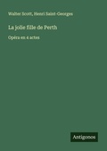 Cover: La jolie fille de Perth - Antigonos Verlag