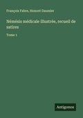 Cover: Nemesis medicale illustree, recueil de satires - Antigonos Verlag