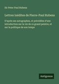 Cover: Lettres in&eacute;dites de Pierre-Paul Rubens - Antigonos Verlag