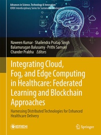 Abbildung von: Integrating Cloud, Fog, and Edge Computing in Healthcare: Federated Learning and Blockchain Approaches - Springer