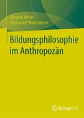 Cover: Bildungsphilosophie im Anthropoz&auml;n - Palgrave Macmillan