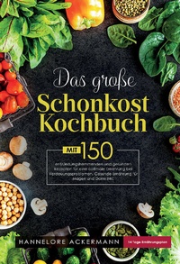 Abbildung von: Das große Schonkost Kochbuch - leicht gemacht - Lucid Page Media