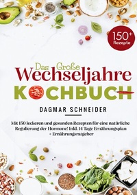 Abbildung von: Das große Wechseljahre Kochbuch - Lucid Page Media