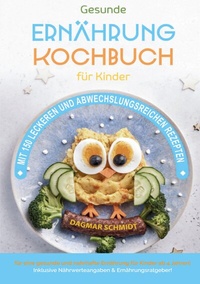 Abbildung von: Gesunde Ernährung - Kochbuch für Kinder - Lucid Page Media