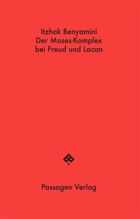 Bild: Der Moses-Komplex bei Freud und Lacan - Passagen