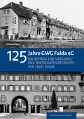 Abbildung von: 125 Jahre GWG Fulda eG - Michael Imhof Verlag