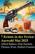 Cover: 7 Krimis in der Ferien-Auswahl Mai 2025 - Uksak E-Books
