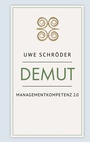 Cover: Demut - Managementkompetenz 2.0 - BoD - Books on Demand