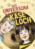 Cover: Das Universum im K&auml;seloch - Baeschlin Verlag