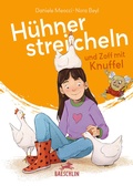Cover: H&uuml;hner streicheln und Zoff mit Knuffel - Baeschlin Verlag
