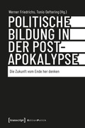 Cover: Politische Bildung in der Postapokalypse - transcript