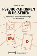Cover: Psychopath:innen in US-Serien - transcript