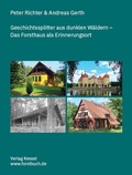 Cover: Geschichtssplitter aus dunklen W&auml;ldern - Kessel, Norbert