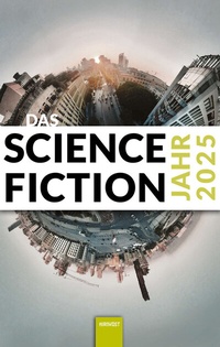 Abbildung von: Das Science Fiction Jahr 2025 - Hirnkost