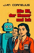 Cover: Die KI, der Humor und ich - Drava