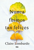 Cover: Nunca fuimos tan felices - RBA Libros