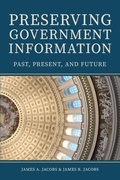Cover: Preserving Government Information: Past, Present, and Future - FreeGovInfo Press