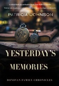Cover: Yesterdays Memories (Donovan Family Chronicles, #2) - Patricia Johnson