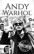 Cover: Andy Warhol: A Life from Beginning to End (Biographies of Painters) - Hourly History