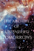 Cover: The Echoes Beyond Reflection (The Archive of Unfinished Tomorrows, #1) - Asa Bove Sobelow