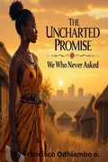 Cover: The Uncharted Promise: We Who Were Never Asked - Arafat publishers