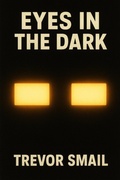 Cover: Eyes In The Dark - Trevor Smail