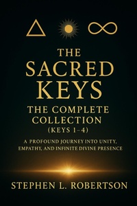 Abbildung von: The Sacred Keys: The Complete Collection (Keys 1-4) - Stephen L. Robertson