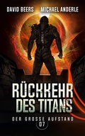 Cover: R&uuml;ckkehr des Titans - Der gro&szlig;e Aufstand 7