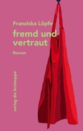 Cover: fremd und vertraut - brotsuppe