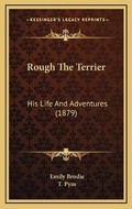 Cover: Rough The Terrier - Kessinger Publishing