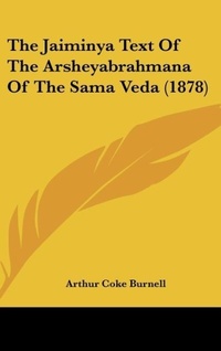Abbildung von: The Jaiminya Text of the Arsheyabrahmana of the Sama Veda (1878) - Kessinger Publishing