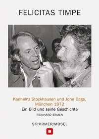 Abbildung von: Karlheinz Stockhausen und John Cage, München 1972 - Schirmer Mosel