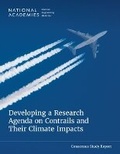 Cover: Developing a Research Agenda on Contrails and Their Climate Impacts - National Academies Press