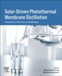 Cover: Solar-Driven Photothermal Membrane Distillation - Elsevier