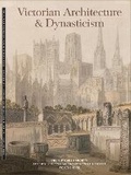 Cover: Victorian Architecture & Dynasticism - Victorian Society