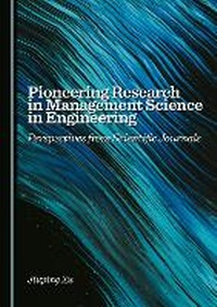 Abbildung von: Pioneering Research in Management Science in Engineering - Cambridge Scholars Publishing