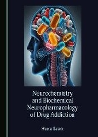 Abbildung von: Neurochemistry and Biochemical Neuropharmacology of Drug Addiction - Cambridge Scholars Publishing