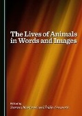 Abbildung von: The Lives of Animals in Words and Images - Cambridge Scholars Publishing